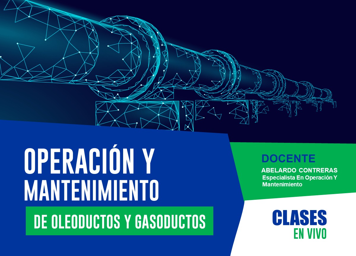 OPERACIÓN Y MANTENIMIENTO DE OLEODUCTOS Y GASODUCTOS